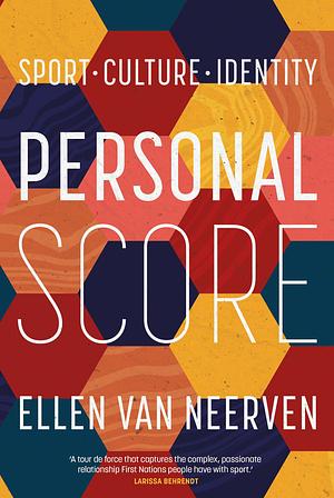 Personal Score by Ellen van Neerven