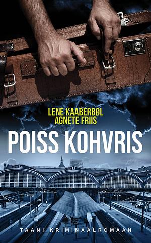 Poiss kohvris by Agnete Friis, Lene Kaaberbøl