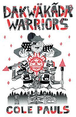 Dakwäkãda Warriors by Cole Pauls