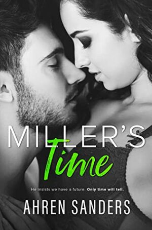 Miller's Time by Ahren Sanders