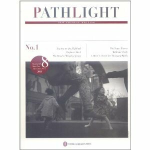 Pathlight: New Chinese Writing by Di An, Lei Pingyuan, Hou Ma, Alice Xin Liu, Li Er, Canaan Morse, Li Juan, Qi Ge, Jiang Yitan, Xiang Zuotie, Sun Lei, Liu Zhenyun, Xi Chuan, Zhang Wei, Liu Xinglong, Wong Leung Wo, Yu Xiang, Zhanjun Shi, Eric Abrahamsen