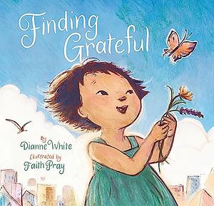 Finding Grateful by Dianne White