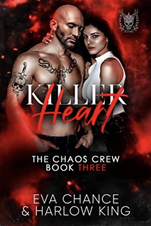 Killer Heart (The Chaos Crew Book 3) by Eva Chance, Harlow King