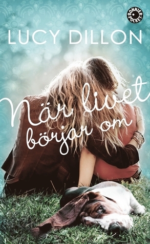 När livet börjar om by Lucy Dillon
