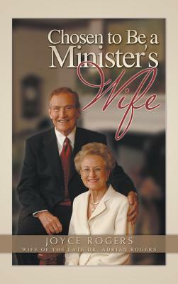 Chosen to Be a Minister's Wife by Joyce Rogers