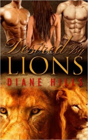 Desired by Lions by Diane Hills