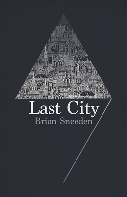 Last City by Brian Sneeden