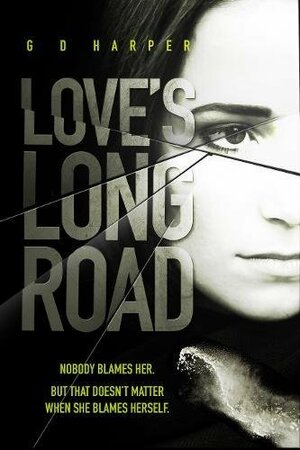 Love's Long Road by G.D. Harper