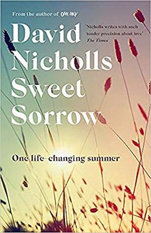 Sweet Sorrow: The Long-Awaited New Novel from the Best-Selling Author of One Day [With Battery] by David Nicholls