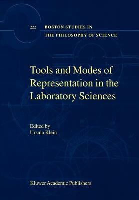 Tools and Modes of Representation in the Laboratory Sciences by 