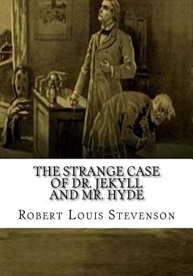 The Strange Case of Dr. Jekyll and Mr. Hyde by Robert Louis Stevenson