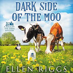 Dark Side of the Moo by Ellen Riggs