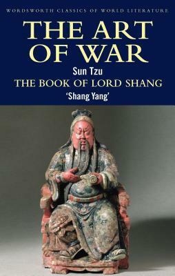 The Art of War/The Book Of Lord Shang by Tao Hanzhang, Robert Wilkinson, Shang Yang, Sun Tzu, Yuan Shibing, J.J. Duyvendak