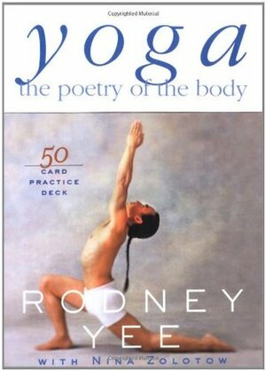 Yoga: The Poetry of the Body: A 50-Card Practice Deck by Rodney Yee