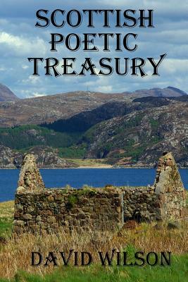 Scottish Poetic Treasury by David Wilson