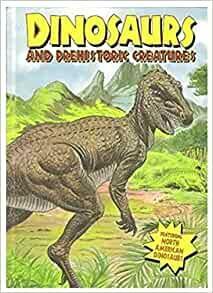 Dinosaurs and Prehistoric Creatures by Modern Publishing, Michael Teitelbaum