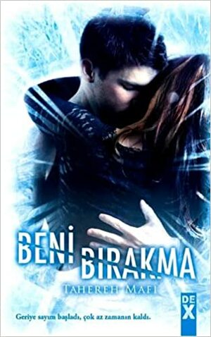 Beni Bırakma by Tahereh Mafi