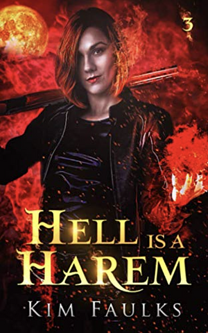 Hell is a Harem #3 by Kim Faulks, Kim Faulks