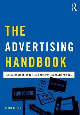 The Advertising Handbook by Iain Macrury, Jonathan Hardy, Helen Powell