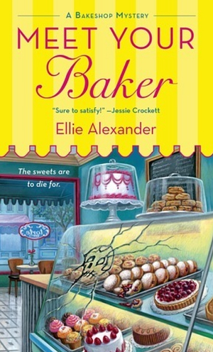 Meet Your Baker by Ellie Alexander