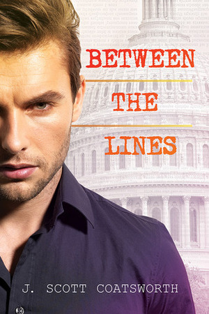 Between the Lines by J. Scott Coatsworth