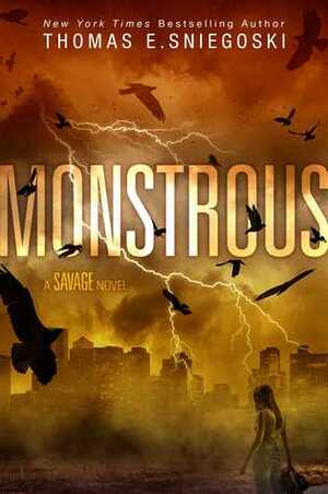 Monstrous by Thomas E. Sniegoski