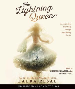 The The Lightning Queen by Laura Resau, Thom Rivera