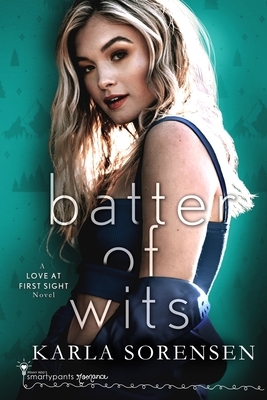 Batter of Wits by Karla Sorensen, Smartypants Romance