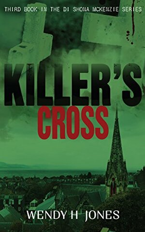 Killer's Cross by Wendy H. Jones