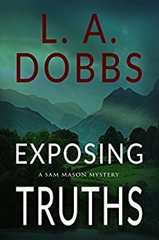 Exposing Truths by L.A. Dobbs