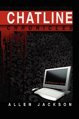 Chatline Chronicles by Allen Jackson