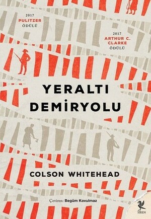 Yeraltı Demiryolu by Colson Whitehead, Begüm Kovulmaz