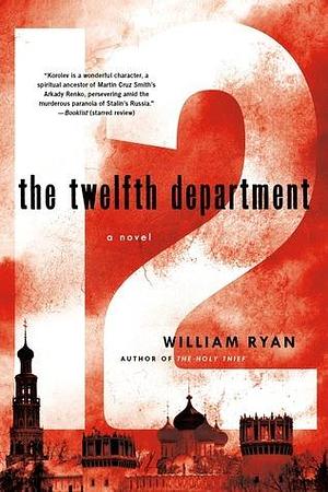 The Twelfth Department: A Novel by William Ryan, William Ryan