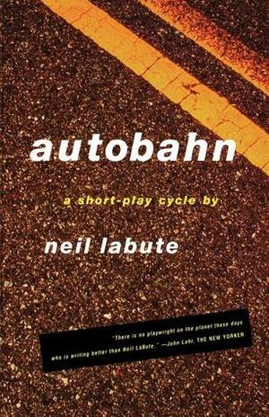 Autobahn by Neil LaBute