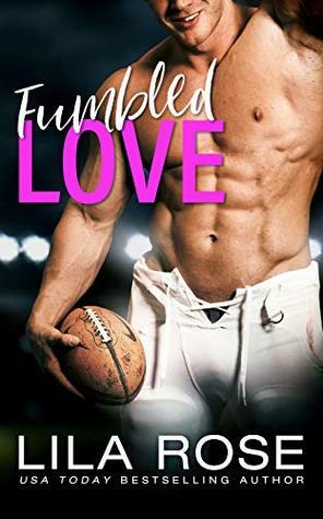 Fumbled Love (a BBW romantic comedy) by Lila Rose