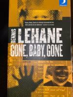 Gone, baby, gone by Dennis Lehane