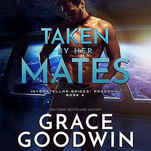 Taken by Her Mates by Grace Goodwin