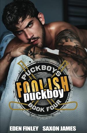 Foolish Puckboy by Saxon James, Eden Finley