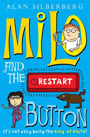 Milo and the Restart Button by Alan Silberberg