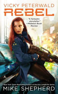 Vicky Peterwald: Rebel by Mike Shepherd