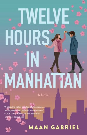 Twelve Hours in Manhattan by Maan Gabriel