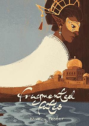 Fragmented Fates by Nancy Foster