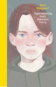 Tegenwoordig heet iedereen Sorry by Bart Moeyaert