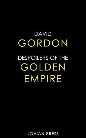 Despoilers of the Golden Empire by Gordon Randall Garrett