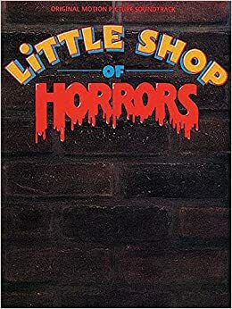Little Shop of Horrors: Original Motion Picture Soundtrack by Howard Ashman, Alan Menken