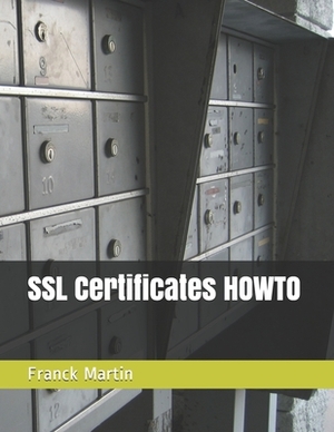 SSL Certificates HOWTO by Franck Martin