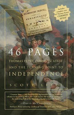 46 Pages: Thomas Paine, Common Sense, and the Turning Point to American Independence by Scott Liell