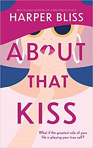 About That Kiss by Harper Bliss