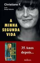 A Minha Segunda Vida by Christiane F., Sonja Vukovic, Christiane V. Felscherinow