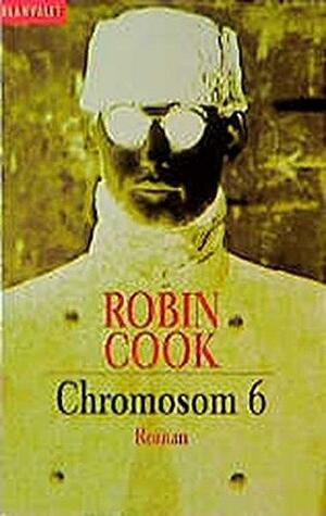 Chromosom 6 by Robin Cook